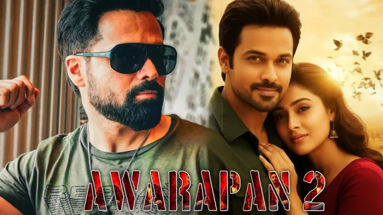 Emraan Hashmi : Biggest Movie Coming, Awarapan 2 ; casts, Action, romantic Breaking